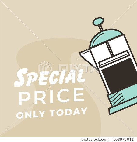Special price only today for French press coffee Special price only today for French press coffee 108975011