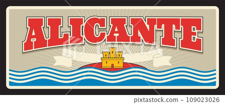 Spain Alicante metal plate and tin sign, vector. Spain welcome road sign of Spanish community and region emblem flag with city tagline, sea waves and royal castle Spain Alicante metal plate and tin sign, vector. Spain welcome road sign of Spanish community and region emblem flag with city tagline, sea waves and royal castle 109023026