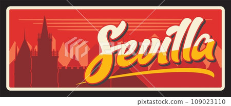 Spain Sevilla metal plates and tin sign with vintage city silhouette, vector. Spain welcome road sign of Spanish community and region emblem flag, old castle sightseeing, Seville travel destination 109023110