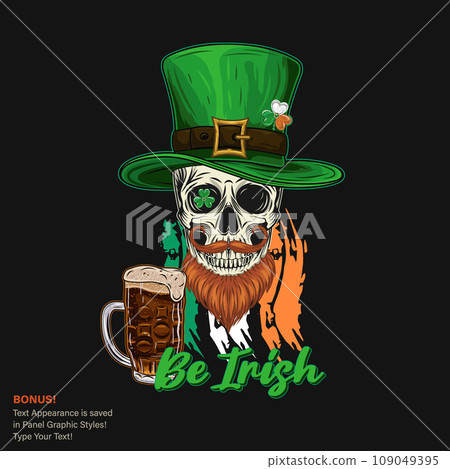 St Patricks Day label with human skull in tall hat, with red beard, dark beer. Text Be Irish. Grunge silhouette of Ireland flag behind. For prints, t shirt, holiday design Text graphic style included 109049395