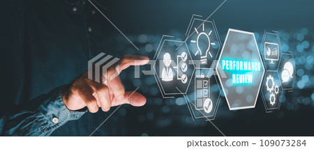 Performance review concept, Person hand touching performance review icon on virtual screen. Performance review concept, Person hand touching performance review icon on virtual screen. 109073284