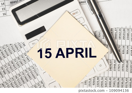 15 April date, Tax day reminder, taxation returns deadline concept 15 April date, Tax day reminder, taxation returns deadline concept 109094136