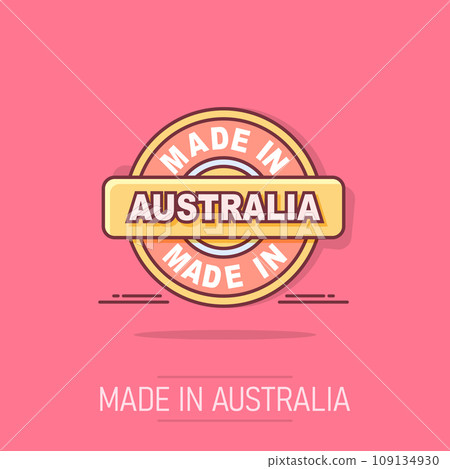 Cartoon made in Australia icon in comic style. Manufactured illustration pictogram. Produce sign splash business concept. Cartoon made in Australia icon in comic style. Manufactured illustration pictogram. Produce sign splash business concept. 109134930