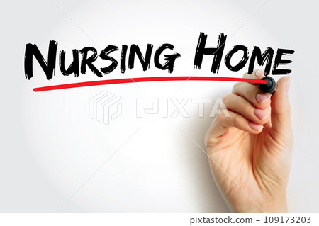 Nursing home - facility for the residential care of elderly or disabled people, text concept for presentations and reports Nursing home - facility for the residential care of elderly or disabled people, text concept for presentations and reports 109173203