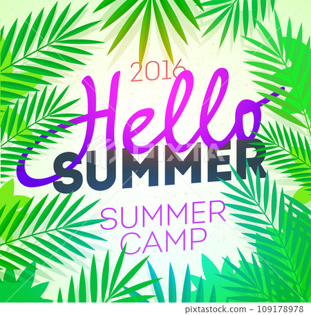 Hello Summer Holiday and Summer Camp poster. Traveling template poster, vector illustration. Party poster with palm leaf and lettering hello summer. 109178978