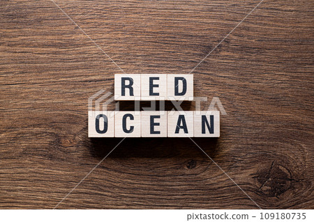 Red ocean - word concept on building blocks, text Red ocean - word concept on building blocks, text 109180735