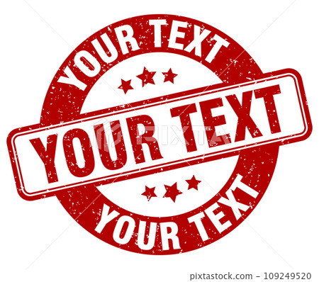 your text stamp. your text label. round grunge sign your text stamp. your text label. round grunge sign 109249520