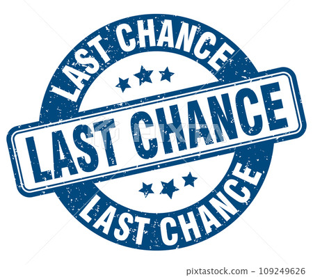 last chance stamp. last chance label. round grunge sign 109249626