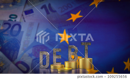 The debt and coins on eu flag for Business concept 3d rendering. The debt and coins on eu flag for Business concept 3d rendering. 109255656