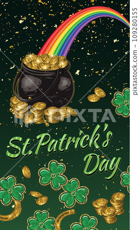 Vertical Patricks Day green poster with pot full of golden coins, scattered clover leaves, golden dust, text. Social media story size. Template for advert of event in vintage style. 109280155