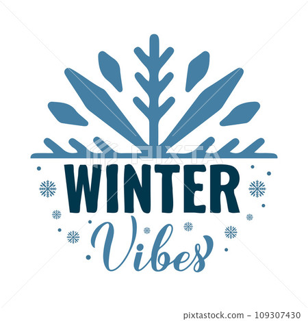 Winter vibes calligraphy hand lettering. Inspirational seasonal quote. Vector template for typography poster, banner, flyer, sticker, etc. Winter vibes calligraphy hand lettering. Inspirational seasonal quote. Vector template for typography poster, banner, flyer, sticker, etc. 109307430