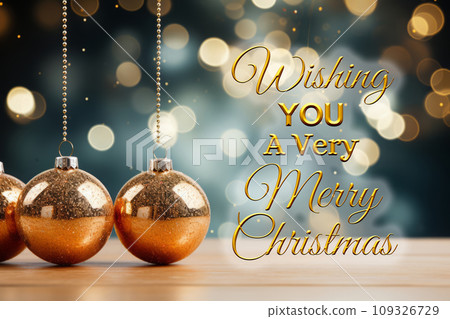 Christmas wishes with Christmas decoration background. Holiday and Christmas celebration concept. 109326729