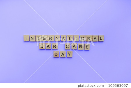March 3, International Ear Care Day, International Day for War and Hearing, a minimalistic banner with an inscription in wooden letters March 3, International Ear Care Day, International Day for War and Hearing, a minimalistic banner with an inscription in wooden letters 109365097