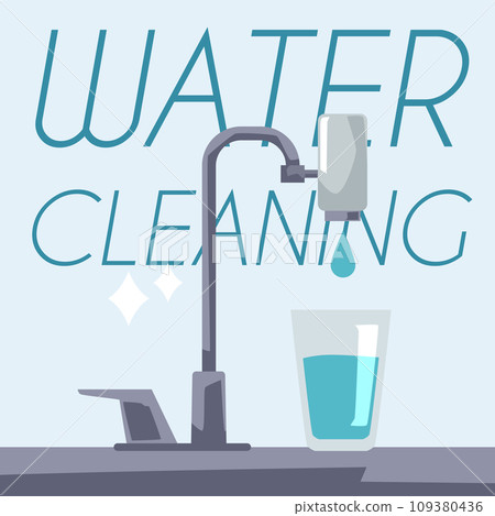 Water cleaning vector poster, water filter faucet purification system with glass, compact home filter cartridge for tap 109380436