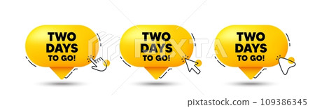 2 days to go tag. Click here buttons. Special offer price sign. Advertising discounts symbol. 2 days to go speech bubble chat message. Talk box infographics. Vector 2 days to go tag. Click here buttons. Special offer price sign. Advertising discounts symbol. 2 days to go speech bubble chat message. Talk box infographics. Vector 109386345