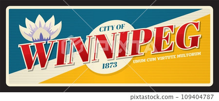 City of Winnipeg in Canada, Canadian territory. Vector travel plate, vintage tin sign, retro welcoming postcard design. Souvenir with motto Unum Cum Virtute Multorum and flower in blossom symbol 109404787