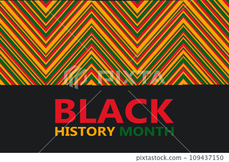 Abstract vector Black History Month banner. African American culture celebration. Observed annually in February in the USA and Canada. Abstract vector Black History Month banner. African American culture celebration. Observed annually in February in the USA and Canada. 109437150