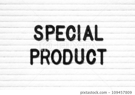 Black color letter in word special product on white felt board background 109457809