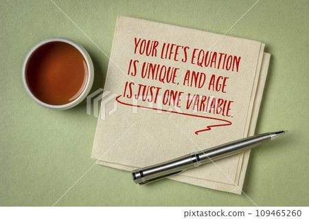 Your life's equation is unique, and age is just one variable - inspirational note on a napkin, healthy aging and personal development concept 109465260