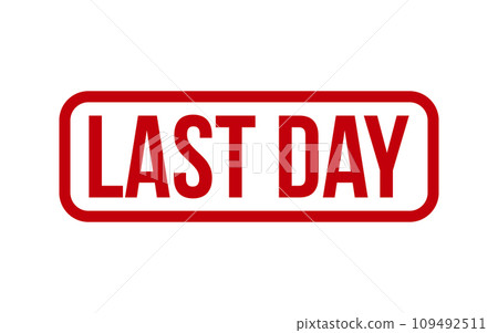 Last Day Rubber Stamp Seal Vector 109492511