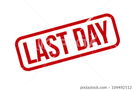Last Day Rubber Stamp Seal Vector 109492512