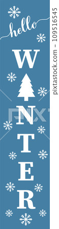 Winter vertical porch sign. Christmas decoration. Easy to edit vector template Winter vertical porch sign. Christmas decoration. Easy to edit vector template 109516545