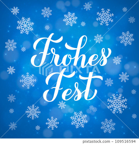 Frohes Fest calligraphy hand lettering on blue background with bokeh and snowflakes. Happy Holidays typography poster in German. Easy to edit vector template for greeting card, banner, flyer, etc. 109516594