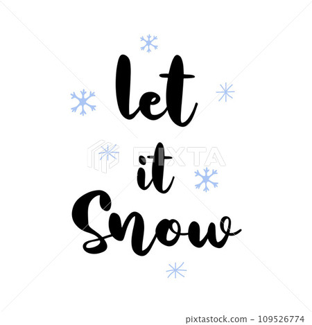 Cute Christmas lettering illustration Let it snow. New year holiday print. 109526774