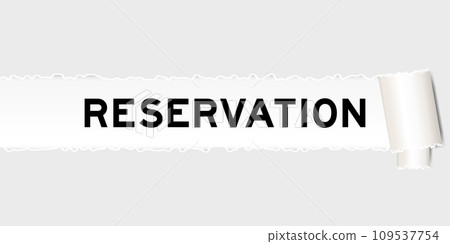 Ripped gray paper background that have word reservation under torn part 109537754