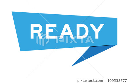 Blue color speech banner with word ready on white background 109538777