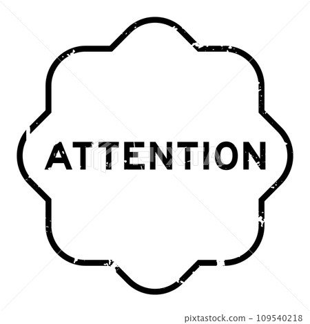 Grunge black attention word rubber seal stamp on wthie background Grunge black attention word rubber seal stamp on wthie background 109540218