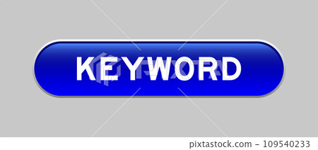 Blue color capsule shape button with word keyword on gray background 109540233