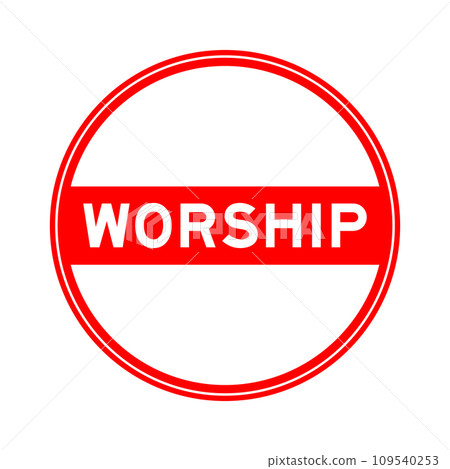 Red color round seal sticker in word worship on white background Red color round seal sticker in word worship on white background 109540253