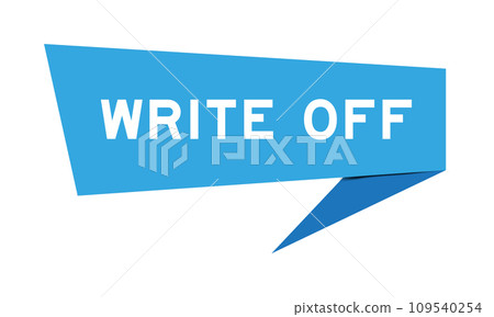 Blue color speech banner with word write off on white background Blue color speech banner with word write off on white background 109540254