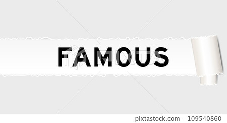 Ripped gray paper background that have word famous under torn part Ripped gray paper background that have word famous under torn part 109540860
