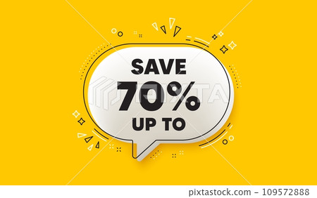 Save up to 70 percent tag. 3d speech bubble yellow banner. Discount Sale offer price sign. Special offer symbol. Discount chat speech bubble message. Talk box infographics. Vector 109572888