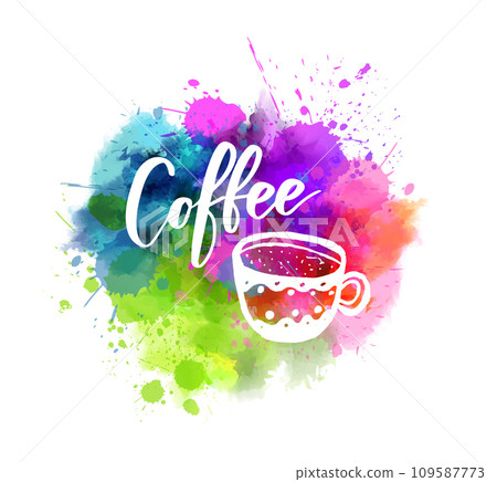 Coffee - handwritten lettering with painted coffee cup on colorful abstract watercolor splashes background. 109587773