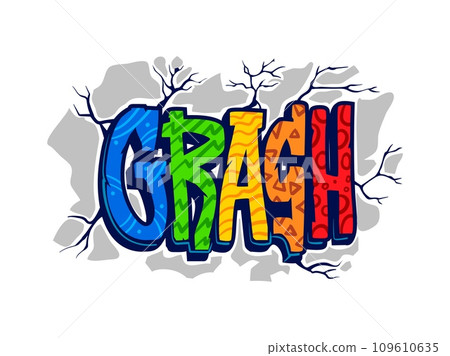 Crash graffiti street art, urban style. Street art background, teenage or Hip Hop culture airbrush text isolated vector scribble. Graffiti grunge print with crash colorful text and cracks in wall Crash graffiti street art, urban style. Street art background, teenage or Hip Hop culture airbrush text isolated vector scribble. Graffiti grunge print with crash colorful text and cracks in wall 109610635