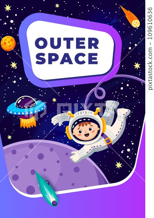 Cartoon outer space landscape, kid astronaut with UFO, comets and galaxy planets, vector poster. Kid spaceman in spaceflight to stars, galactic planets with asteroids and comets in sky background Cartoon outer space landscape, kid astronaut with UFO, comets and galaxy planets, vector poster. Kid spaceman in spaceflight to stars, galactic planets with asteroids and comets in sky background 109610636