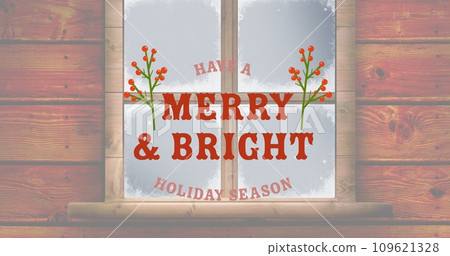 Composition of merry and bright text over window at christmas 109621328