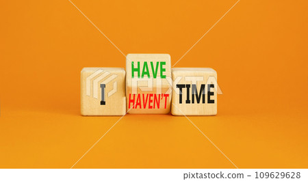 I have or not time symbol. Concept word I have or have not time on beautiful wooden cubes. Beautiful orange table orange background. Business and i have or not time concept. Copy space. 109629628