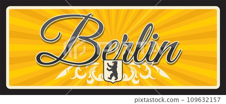 Berlin travel sticker and plate, Germany city luggage tag, vector tin sign. German travel and tourism plaque with Berlin bear symbol, city flag or emblem. Capital city, state and municipality 109632157