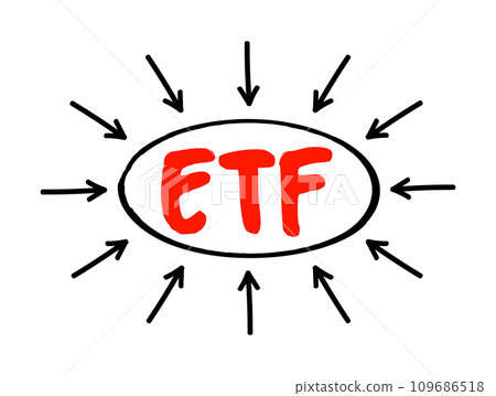 ETF Exchange Traded Fund - type of investment fund and exchange-traded product, they are traded on stock exchanges, acronym text concept with arrows 109686518
