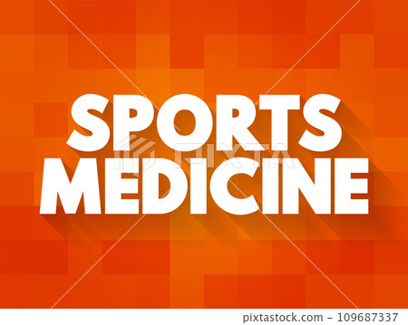 Sports Medicine is a branch of medicine that deals with physical fitness and the treatment and prevention of injuries related to sports, text concept background Sports Medicine is a branch of medicine that deals with physical fitness and the treatment and prevention of injuries related to sports, text concept background 109687337