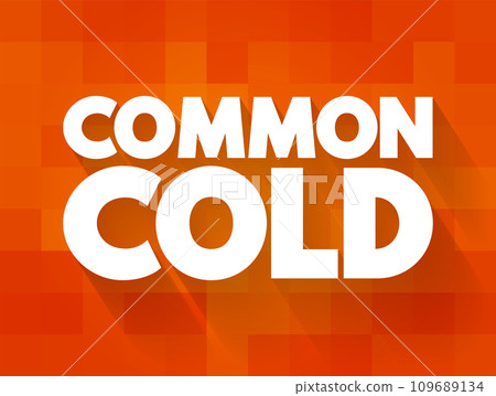 Common Cold is a viral infection of your nose and throat, upper respiratory tract, text concept background 109689134