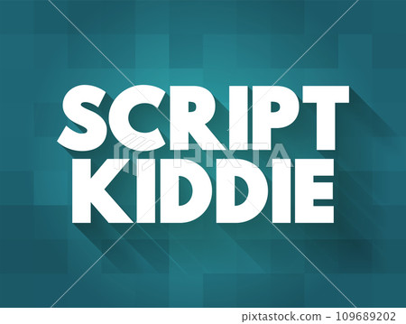 Script Kiddie is someone that uses existing software to hack computer systems belonging to others, text concept for presentations and reports 109689202