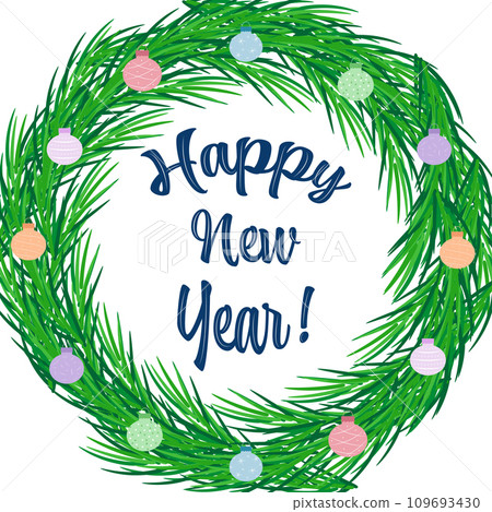 Happy new year greetin card with green wreath and colorful baubles ornaments Happy new year greetin card with green wreath and colorful baubles ornaments 109693430