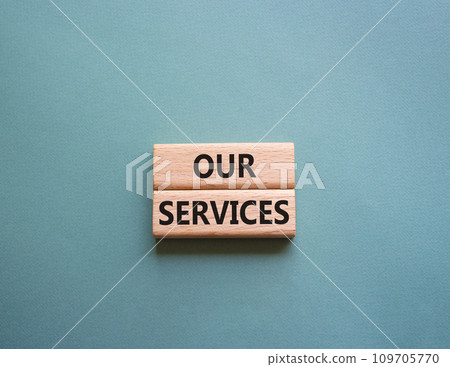 Our services symbol. Concept words Our services on wooden blocks. Beautiful grey green background. Business and Our services concept. Copy space. Our services symbol. Concept words Our services on wooden blocks. Beautiful grey green background. Business and Our services concept. Copy space. 109705770