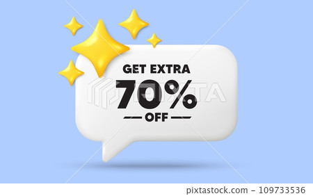 Get Extra 70 percent off Sale. 3d speech bubble banner with stars. Discount offer price sign. Special offer symbol. Save 70 percentages. Extra discount chat speech message. 3d offer talk box. Vector Get Extra 70 percent off Sale. 3d speech bubble banner with stars. Discount offer price sign. Special offer symbol. Save 70 percentages. Extra discount chat speech message. 3d offer talk box. Vector 109733536