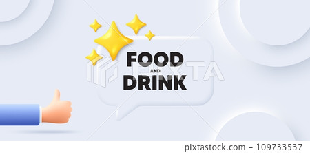 Food and Drink tag. Neumorphic background with chat speech bubble. Kitchen food offer. Restaurant menu. Food and Drink speech message. Banner with like hand. Vector 109733537